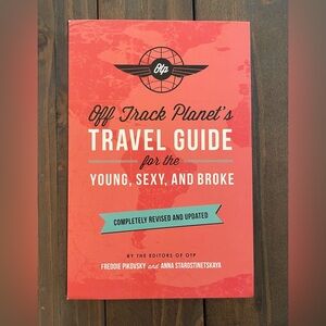 NWT Off Track Planet's Travel Guide for the Young, Sexy, and Broke Paperback